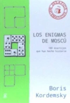 Los enigmas de Moscú : 180 acertijos que han hecho historia - Kordemsky, Boris