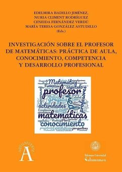 Investigación sobre el profesor de matemáticas : práctica de aula, conocimiento, competencia y desarrollo profesional - Badillo Jiménez, Edelmira; Fernández Verdú, Ceneida