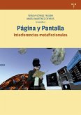 Página y pantalla : interferencias metaficcionales : IV Congreso Internacional de la Red de Investigación sobre Metaficción en el Ámbito Hispánico : 23-24 de noviembre de 2017, Valladolid