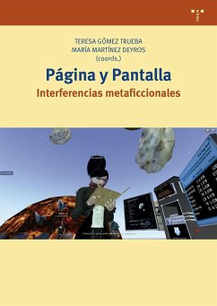 Página y pantalla : interferencias metaficcionales : IV Congreso Internacional de la Red de Investigación sobre Metaficción en el Ámbito Hispánico : 23-24 de noviembre de 2017, Valladolid - Congreso Internacional de la Red de Investigación sobre Metaficción en el Ámbito Hispánico; Gómez Trueba, Teresa