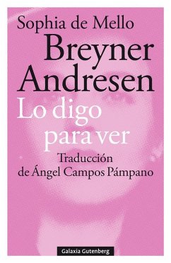 Lo digo para ver - Campos Pámpano, Ángel; Valverde, Álvaro; Andresen, Sofia de Melo Breyner