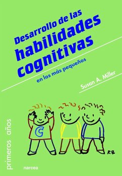 Desarrollo de las habilidades cognitivas en los más pequeños - Miller, Susan A.