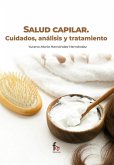 SALUD CAPILAR. CUIDADOS, ANÁLISIS Y TRATAMIENTO SALUD CAPILAR. CUIDADOS, ANÁLISIS Y TRATAMIENTO