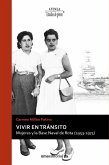 Vivir en tránsito : mujeres y la Base Naval de Rota, 1953-1975