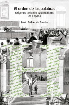 Cover El orden de las palabras : orígenes de la filología moderna en España