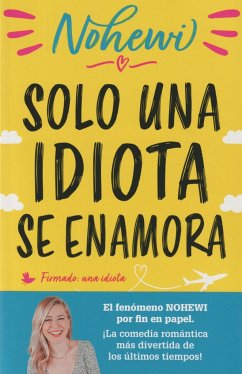 Solo un idiota se enamora - Nohewi