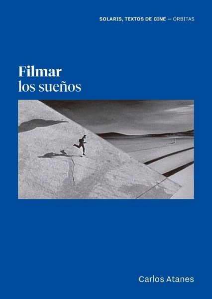 Filmar los sueños Filmar los sueños