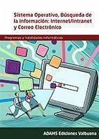 Sistema operativo, búsqueda de la información : Internet-Intranet y correo electrónico