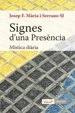 Signes d'una presència : mística diària - Mària Serrano, Josep F.