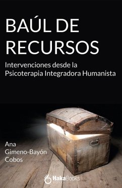 Cover El baúl de los recursos : intervenciones desde la psicoterapia integradora humanista