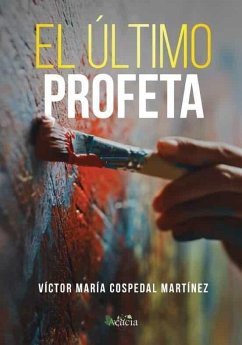 El último profeta - Cospedal Martínez, Víctor María