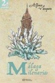 Málaga milenaria Málaga milenaria