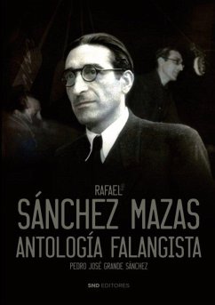 Rafael Sánchez Mazas : antología falangista Cover Rafael Sánchez Mazas : antología falangista