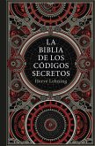 La biblia de los códigos secretos La biblia de los códigos secretos