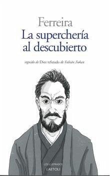 Cover La superchería al descubierto: seguido por Dios refutado de Fabián Fukan