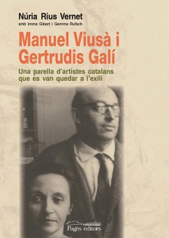 Manuel Viusà i Gertrudis Galí : una parella d'artistes catalans que es van quedar a l'exili - Rius Vernet, Núria