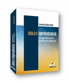 Cover Dolo e imprudencia : un viaje crítico por la historia de la imputación