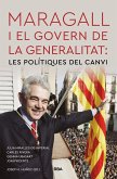 Maragall i el govern de la Generalitat: les polítiques del canvi Maragall i el govern de la Generalitat: les polítiques del canvi