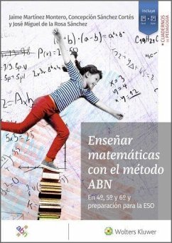 Enseñar matemáticas con el método ABN : en 4º, 5º y 6º y preparación para la ESO - Martínez Montero, Jaime; Sánchez Cortés, Concepción; Rosa Sánchez, José Miguel de la