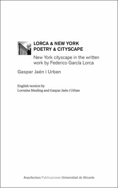 Lorca & New York : poetry & cityscape : New York cityscape in the written work by Federico García Lorca - Jaén i Urban, Gaspar