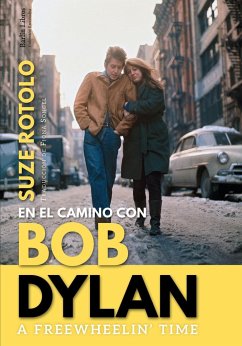 A Freewheelin' Time: En el camino con Bob Dylan