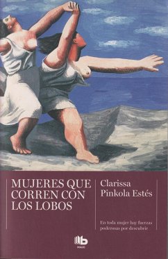 Mujeres que corren con lobos - Estés, Clarissa Pinkola