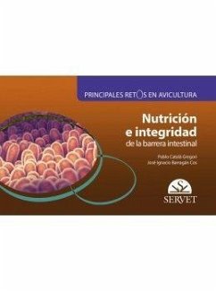 Principales retos en avicultura : nutrición e integridad de la barrera intestinal - Barragán Cos, José Ignacio; Catalá Gregori, Pablo