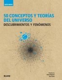 50 conceptos y teorías del universo : descubrimientos y fenómenos