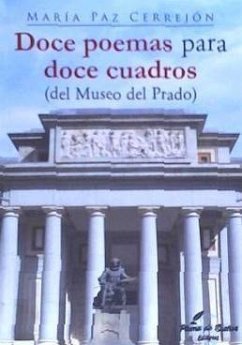 Doce poemas para doce cuadros del Museo del Prado - Cerrejón López, María Paz