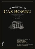 El receptari de Cas Bombu : cèlebres receptes de cuiners i afamats pastissers per a ús de Cas Bombu des de 1909
