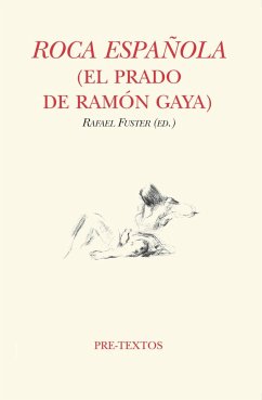 Roca española : El Prado de Ramón Gaya - Gaya, Ramón; Fuster, Rafael