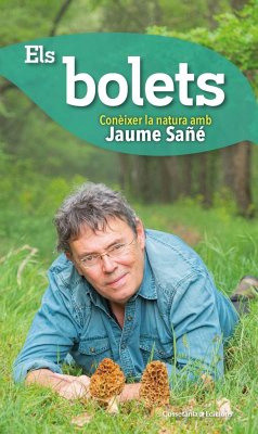 Els bolets: Conèixer la natura amb Jaume Sañé