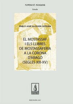 Cover El mostassaf i els llibres de mostassaferia a la Corona d'Aragó (Segles XIII-XV)