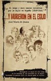 -- Y murieron en el exilio : el largo y duro recorrido por la mujer en España, 1868-1940