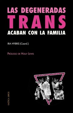 Cover Las degeneradas trans acaban con la familia