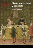 Fisco, legitimidad y conflicto en los reinos hispánicos, siglos XIII-XVII