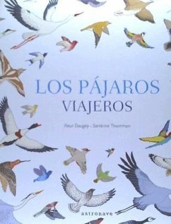 Los pájaros viajeros - Thommen, Sandrine; Daugey, Fleur