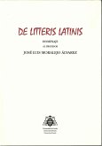 De litteris latinis : homenaje al profesor José Luis Moralejo Álvarez