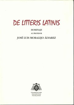 De litteris latinis : homenaje al profesor José Luis Moralejo Álvarez - Moralejo, José L.