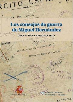 Los consejos de guerra de Miguel Hernández Los consejos de guerra de Miguel Hernández
