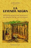 La leyenda negra : estudios acerca del concepto de España en el extranjero