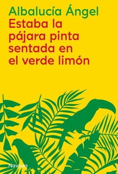 Estaba La Pajara Pinta Sentada En El Verde Limon - Angel, Albalucia