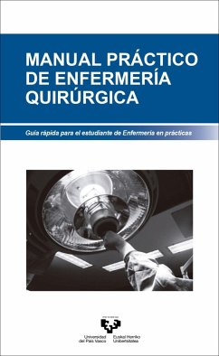 Manual práctico de enfermería quirúrgica : guía rápida para el estudiante de enfermería en prácticas - Fernández Aedo, Irrintzi