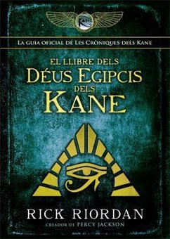 El llibre dels déus egipcis dels Kane - Riordan, Rick