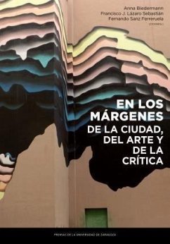 En los márgenes de la ciudad, del arte y de la crítica