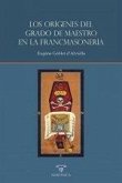 Los orígenes del grado de maestro en la francmasonería