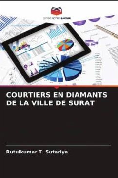 COURTIERS EN DIAMANTS DE LA VILLE DE SURAT - Sutariya, Rutulkumar T.