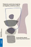 Violencia contra las mujeres en España y América Latina Violencia contra las mujeres en España y América Latina