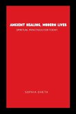 Ancient Healing, Modern Lives