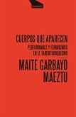 Cuerpos que aparecen : performance y feminismos en el tardofranquismo